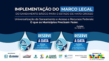 Encontro na AMM discutirá estratégias para acessar recursos federais e expandir o saneamento básico nos municípios